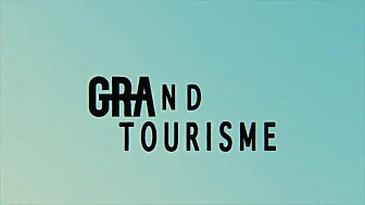 Grand Tourisme, notre émission découverte.